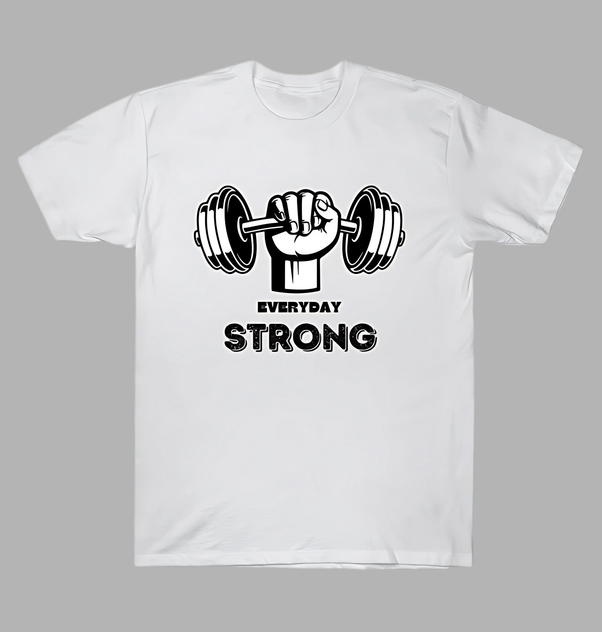 White t-shirt with a black graphic of a fist holding a barbell and 'Everyday Strong' text on a gray background